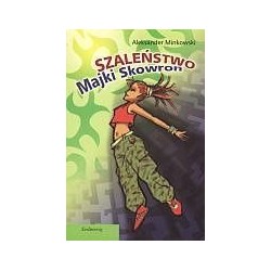 Szaleństwo Majki Skowron