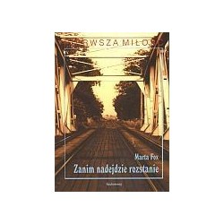 Zanim nadejdzie rozstanie