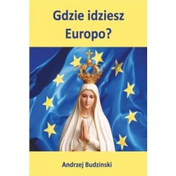Gdzie idziesz Europo?