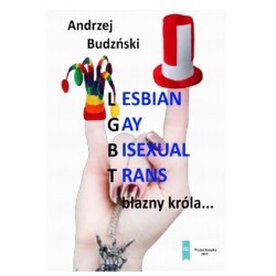 Lesbian, gay bisexual, trans… błazny króla