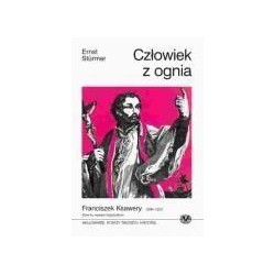 Człowiek z ognia. Franciszek Ksawery 1506 - 1552. Zryw ku nowym horyzontom