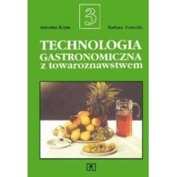 Technologia gastronomiczna z towaroznawstwem. Część 3