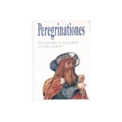 Peregrinationes. Pielgrzymki w kulturze dawnej Europy