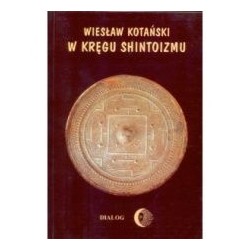 W kręgu shintoizmu. Tom 1