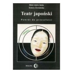 Teatr japoński. Powrót do przeszłości