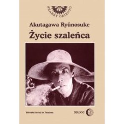 Życie szaleńca i inne opowiadania