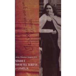 Sekret świętej Teresy z Lisieux
