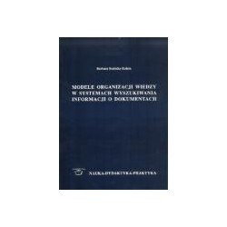 Modele organizacji wiedzy w systemach wyszukiwania informacji o dokumentach
