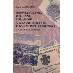 Doświadczenia  wojenne polaków a kształtowanie tożsamości etnicznej