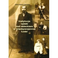 Instytucje opieki nad dzieckiem w międzywojennej Łodzi