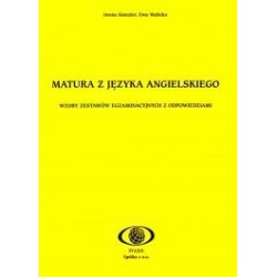 Matura z języka angielskiego. Wzory zestawów egzaminacyjnych z odpowiedziami