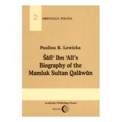 Šafi’ Ibn Ali’s Biography of the Sultan Qalawun