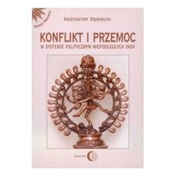 Konflikt i przemoc w systemie politycznym niepodległych Indii