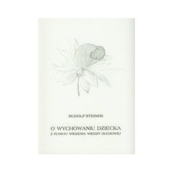 O wychowaniu dziecka z punktu widzenia wiedzy duchowej