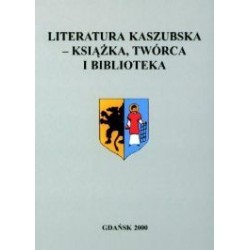 Literatura kaszubska – książka, twórca i biblioteka