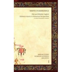 Old and Middle English Sickness-nouns in Historical Perspective: A Lexico-Semantic Analysis