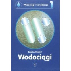 Wodociągi i kanalizacja. Część 1. Wodociągi