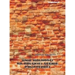 Unia Wolności na polskiej scenie politycznej