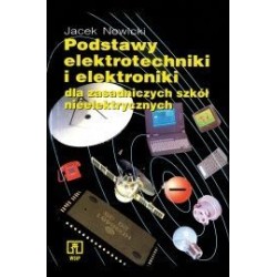 PODSTAWY ELEKTROTECHNIKI I ELEKTRONIKI dla Zasadniczych szkół zawodowych nieelektrycznych
