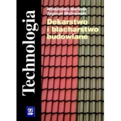 Dekarstwo i blacharstwo budowlane. Technologia