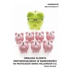 Obsługa klienta indywidualnego w bankowości na przykładzie Banku Millennium S.A.