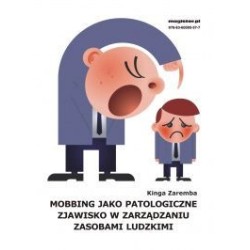 Mobbing jako patologiczne zjawisko w zarządzaniu zasobami ludzkimi