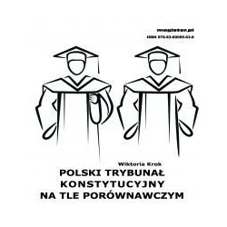 Polski Trybunał Konstytucyjny na tle porównawczym