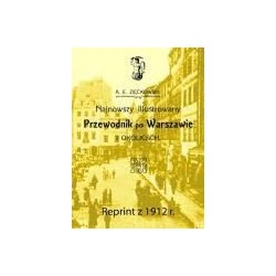 Przewodnik po Warszawie i okolicach.  Reprint z 1912 r.