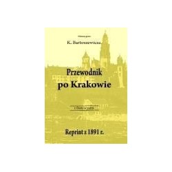 Przewodnik po Krakowie. Reprint z 1891 r.