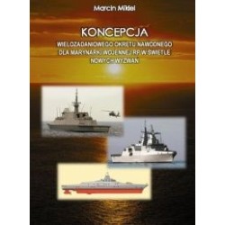 Koncepcja wielozadaniowego okrętu nawodnego dla Marynarki Wojennej RP w świetle nowych wyzwań