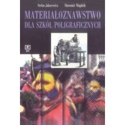MATERIAŁOZNAWSTWO DLA SZKÓŁ POLIGRAFICZNYCH