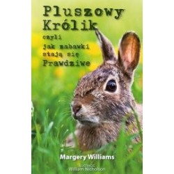 Pluszowy Królik czyli jak zabawki stają się prawdziwe