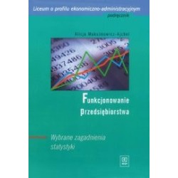 FUNKCJONOWANIE PRZEDSIĘBIORSTWA. Wybrane zagadnienia statystyki