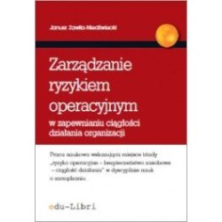 Zarządzanie ryzykiem operacyjnym w zapewnianiu ciągłości działania organizacji
