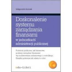 Doskonalenie systemu zarządzania finansami w jednostkach administracji publicznej