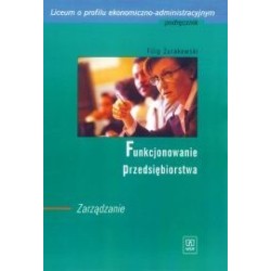 FUNKCJONOWANIE PRZEDSIĘBIORSTWA. Zarządzanie