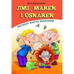 Jimi, Marek i Oskarek. Przygody małych bohaterów