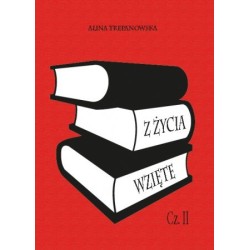 Z życia wzięte Cz . II