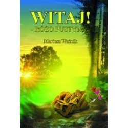 Witaj! – Różo Pustyni…