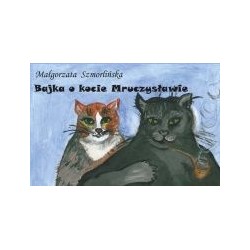 Bajka o kocie Mruczysławie