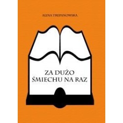 ZA DUŻO ŚMIECHU NA RAZ