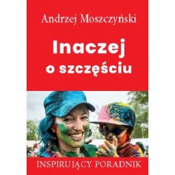 Inaczej o szczęściu