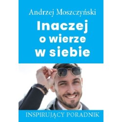 Inaczej o wierze w siebie