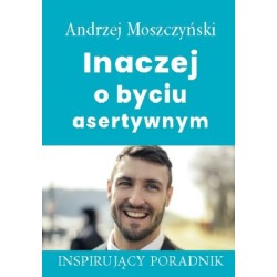 Inaczej o byciu asertywnym