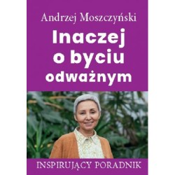 Inaczej o byciu odważnym