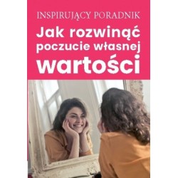 Jak roznwiąć poczucie własnej wartości