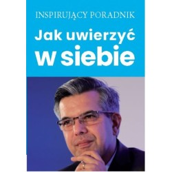 Jak uwierzyć w siebie