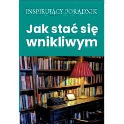 Jak stać się wnikliwym