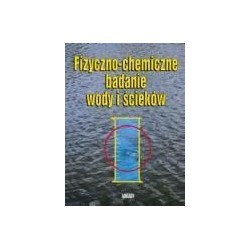 Fizyczno-chemiczne badanie wody i ścieków