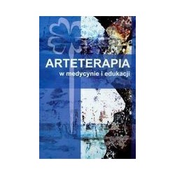 ARTETERAPIA w medycynie i edukacji
